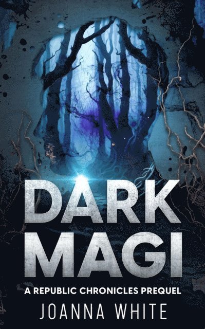 Joanna White - Dark Magi, E-bok