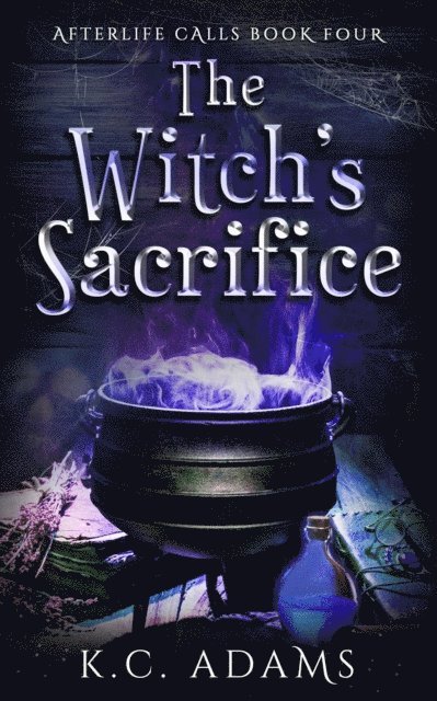 K.C. Adams - Witch's Sacrifice, E-bok