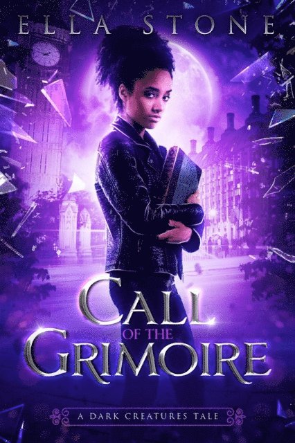 Ella Stone - Call of the Grimoire: A Dark Creatures Tale, E-bok