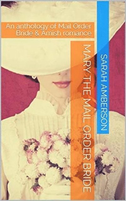 Sarah Amberson - Mary The Mail Order Bride, E-bok. Tillgänglighet: Lägg i varukorg