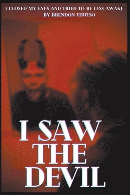 Brendon Thutso - I Saw The Devil, Häftad