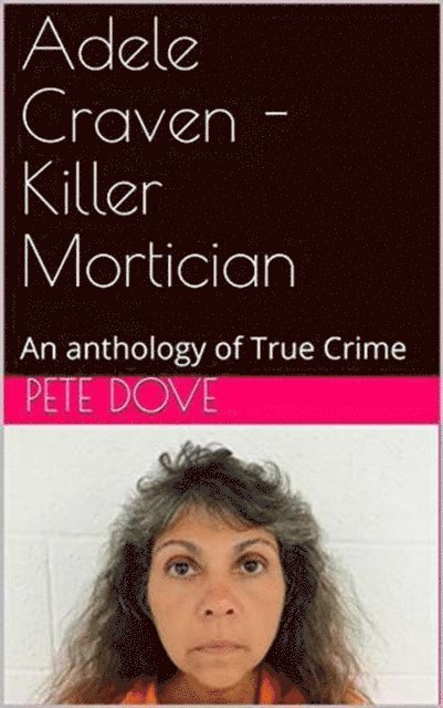 Pete Dove - Adele Craven - Killer Mortician, E-bok. Tillgänglighet: Lägg i varukorg