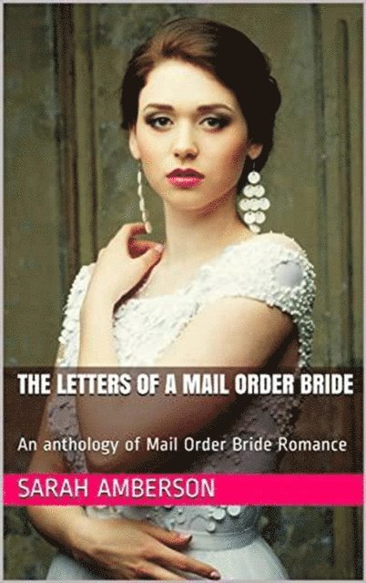 Sarah Amberson - Letters of a Mail Order Bride, E-bok. Tillgänglighet: Lägg i varukorg