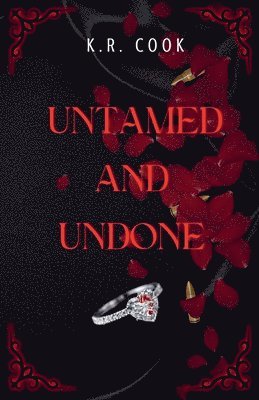 K R Cook - Untamed and Undone, Häftad