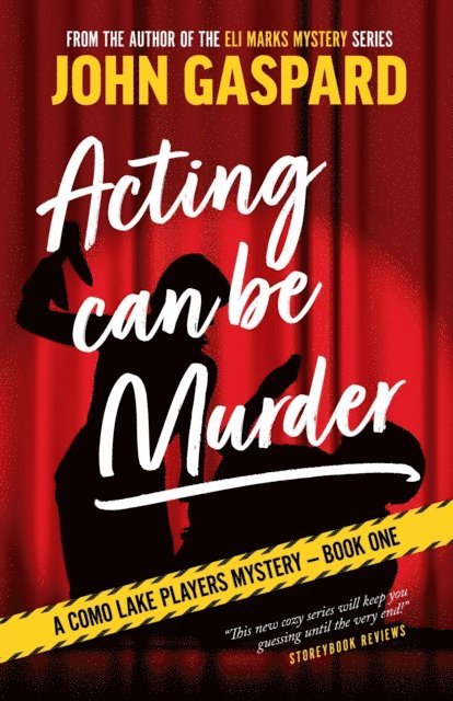 John Gaspard - Acting Can Be Murder, E-bok