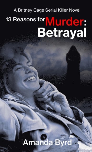 Amanda Byrd - 13 Reasons for Murder: Betrayal, E-bok