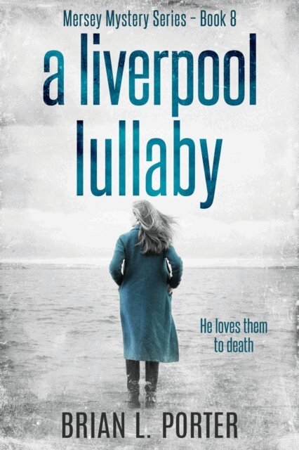 Brian L. Porter - Liverpool Lullaby, E-bok