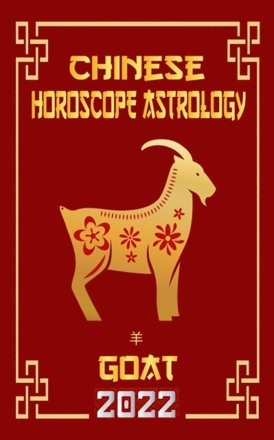 LeeHong Feng Shui - Goat Chinese Horoscope & Astrology 2022, E-bok. Tillgänglighet: Lägg i varukorg