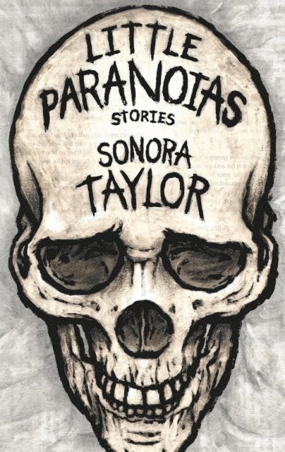Sonora Taylor - Little Paranoias: Stories, E-bok