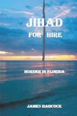 James Babcock - Jihad for Hire, Häftad. Tillgänglighet: Lägg i varukorg