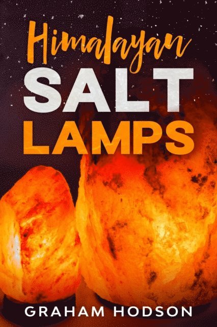 Graham Hodson - Himalayan Salt Lamps, E-bok