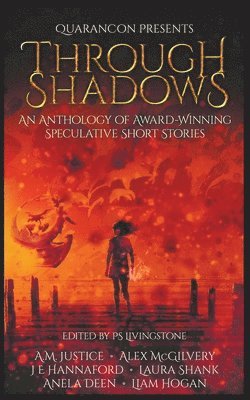 A M Justice, Alex McGilvery, Je Hannaford - Through Shadows, Häftad
