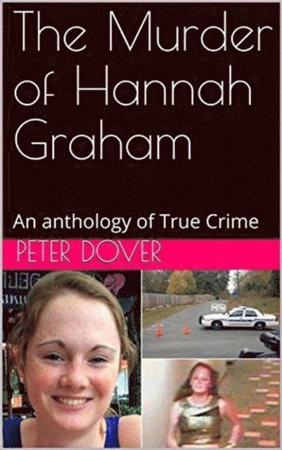 Peter Dover - Murder of Hannah Graham, E-bok