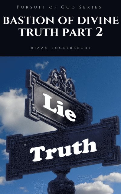 Riaan Engelbrecht - Bastion of Divine Truth Part Two, E-bok