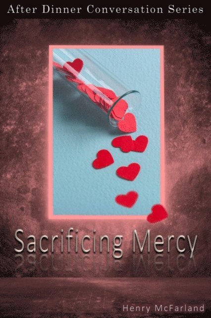 Henry McFarland - Sacrificing Mercy, E-bok