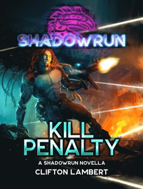 Clifton Lambert - Shadowrun: Kill Penalty (A Shadowrun Novella), E-bok