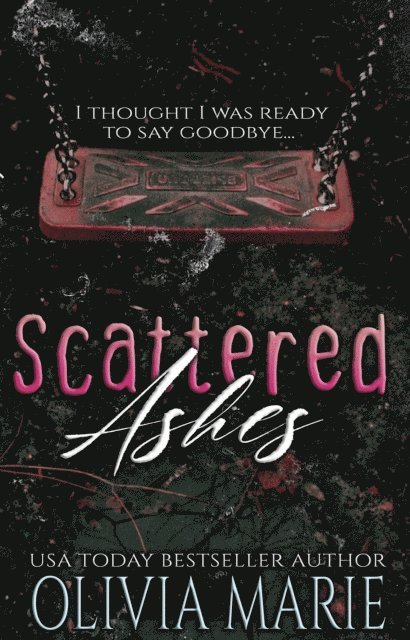 Olivia Marie - Scattered Ashes, E-bok