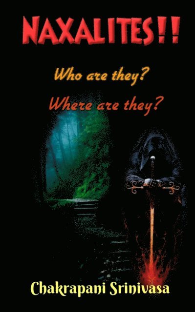 chakrapani srinivasa - Naxalites! Who are they? Where are  they?, E-bok. Tillgänglighet: Lägg i varukorg