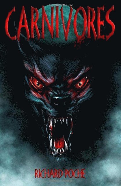 Richard Poche - Carnivores, E-bok