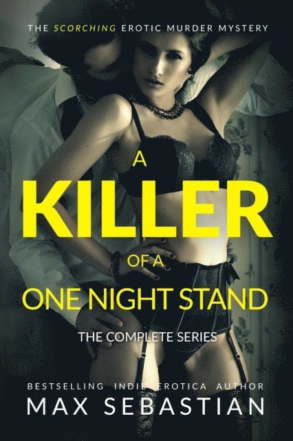 Max Sebastian - Killer of a One Night Stand: The Complete Series, E-bok