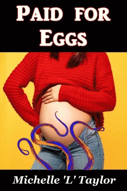 Michelle 'L' Taylor - Paid for Eggs, E-bok