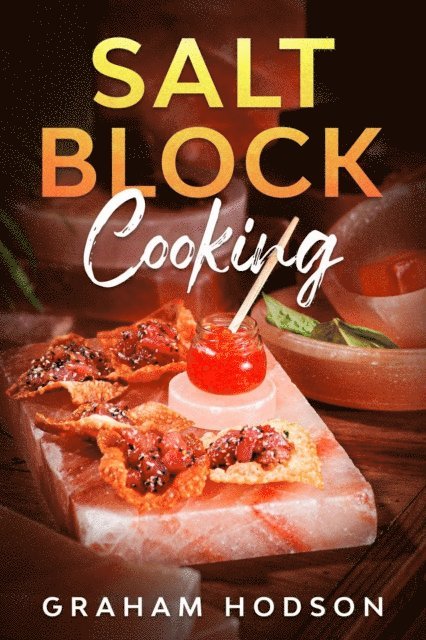 Graham Hodson - Salt Block Cooking, E-bok