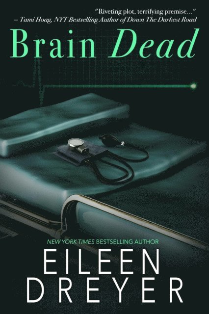 Eileen Dreyer - Brain Dead, E-bok