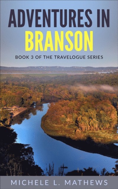 Michele L. Mathews - Adventures in Branson, E-bok