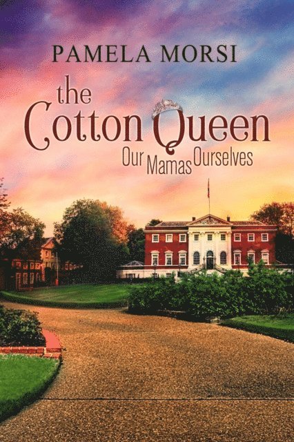 Pamela Morsi - Cotton Queen, E-bok