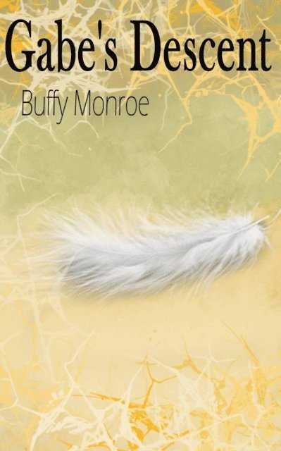 Buffy Monroe - Gabe's Descent, E-bok
