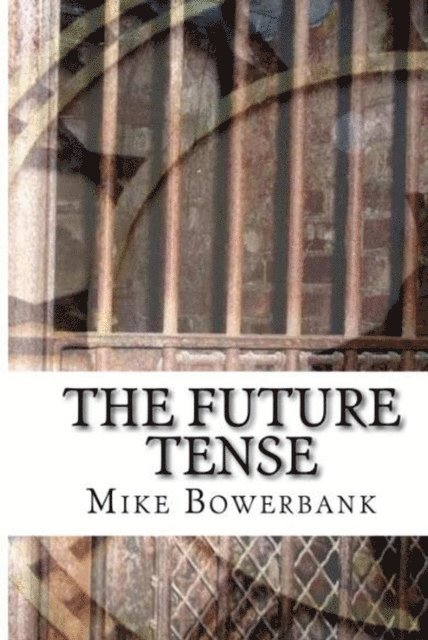 Mike Bowerbank - Future Tense, E-bok