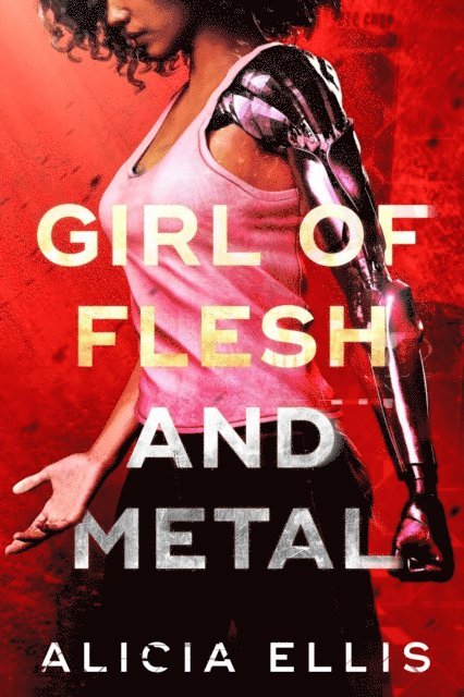 Alicia Ellis - Girl of Flesh and Metal, E-bok. Tillgänglighet: Lägg i varukorg