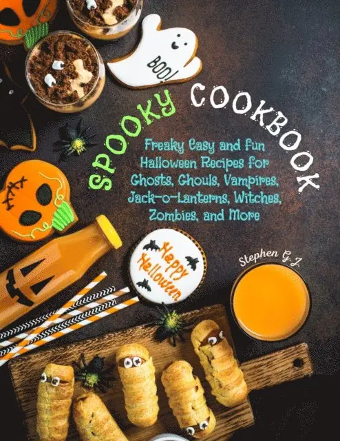 Stephen G.J. - Spooky Cookbook: Freaky Easy and Fun Halloween Recipes for Ghosts, Ghouls, Vampires, Jack-o-Lanterns, Witches, Zombies, and More, E-bok. Tillgänglighet: Lägg i varukorg