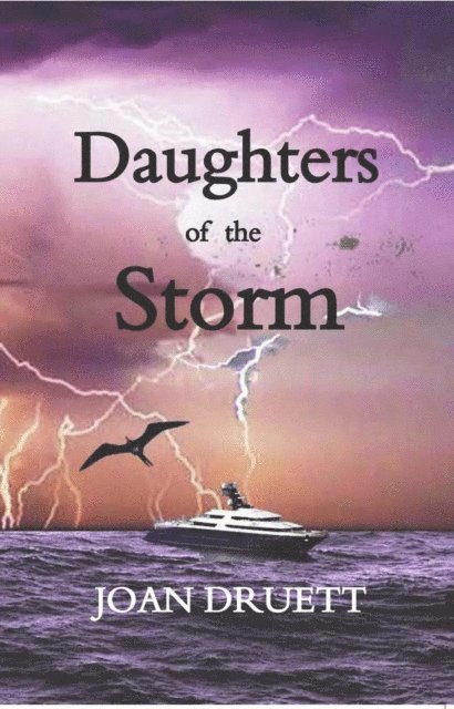 Joan Druett, JOAN DRUETT - Daughters of the Storm, E-bok
