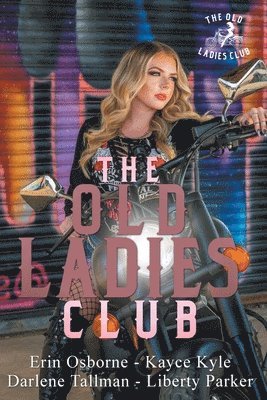 Liberty Parker, Erin Osborne, Darlene Tallman - Old Ladies Club - Take One, Häftad