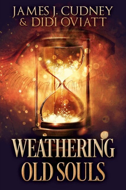 Didi Oviatt, James J. Cudney - Weathering Old Souls, E-bok