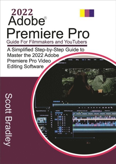 Scott Bradley - 2022 Adobe(R)  Premiere Pro Guide For Filmmakers and YouTubers, E-bok