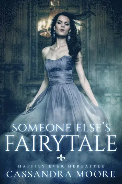 Cassandra Moore - Someone Else's Fairytale, E-bok. Tillgänglighet: Lägg i varukorg
