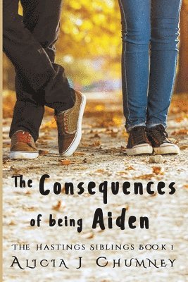Alicia J Chumney - Consequences of Being Aiden, Häftad. Tillgänglighet: Lägg i varukorg