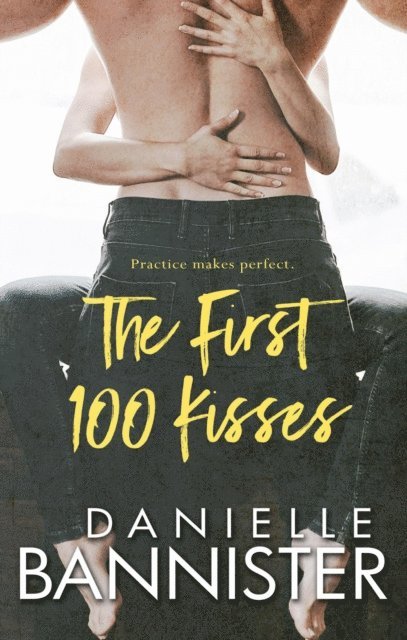 Danielle Bannister - First 100 Kisses, E-bok