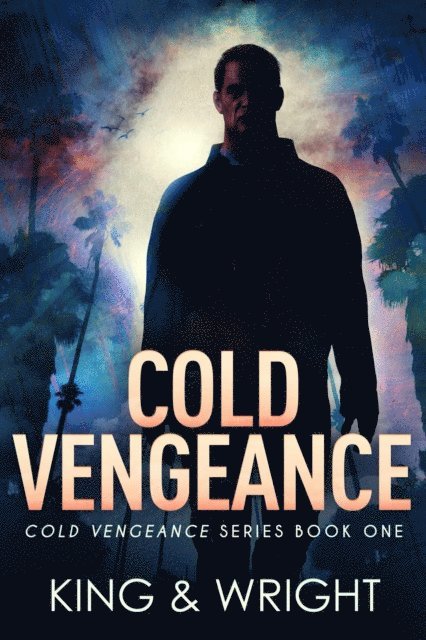 Sawyer Black, Nolon King - Cold Vengeance, E-bok