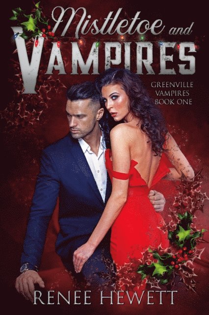 Renee Hewett - Mistletoe and Vampires, E-bok