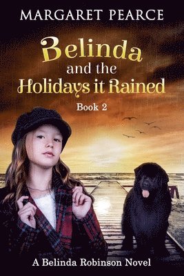 Margaret Pearce - Belinda and the Holidays it Rained, Häftad