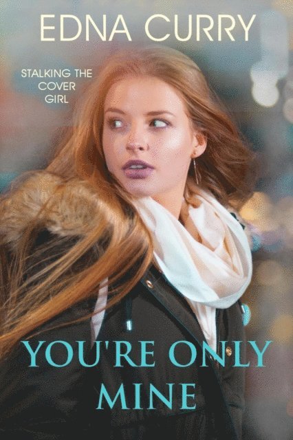 Edna Curry - You're Only Mine, E-bok