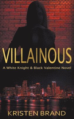 Kristen Brand - Villainous, Häftad