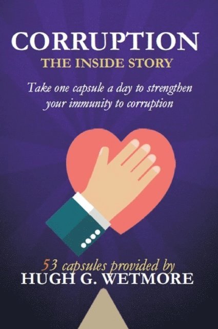 Hugh Wetmore - Corruption, The Inside Story, E-bok