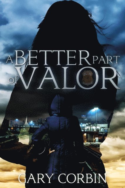 Gary Corbin - Better Part of Valor, E-bok