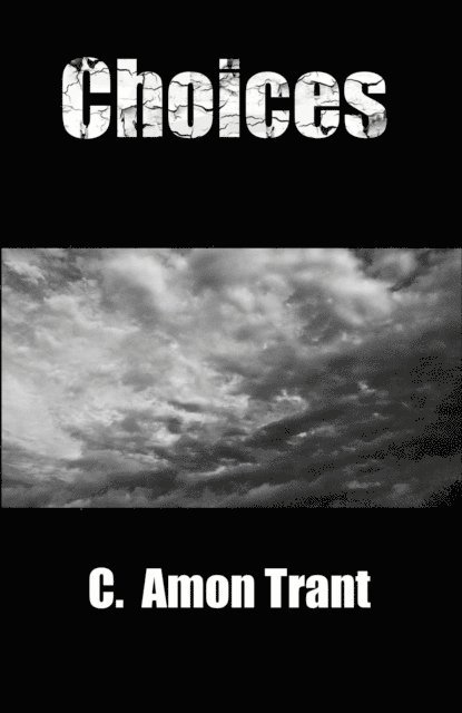 C Amon Trant - Choices, E-bok