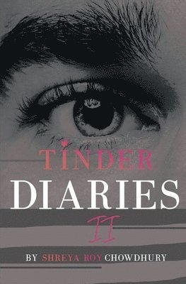 Shreya Roy Chowdhury - Tinder Diaries II, Häftad. Tillgänglighet: Lägg i varukorg