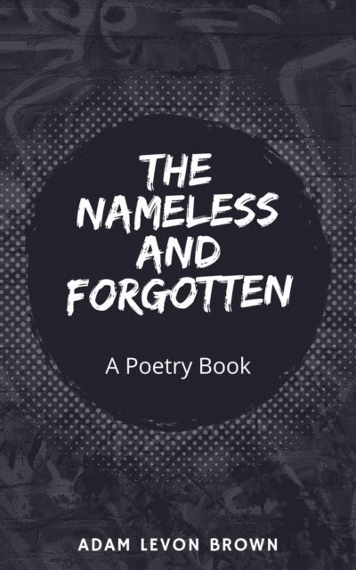 Adam Levon Brown - Nameless and Forgotten, E-bok